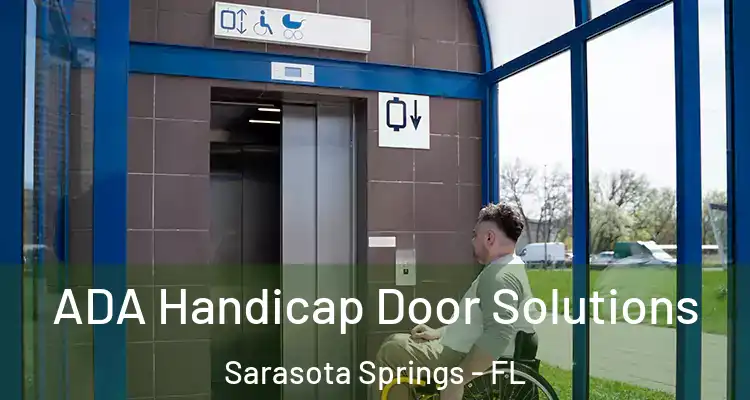  ADA Handicap Door Solutions Sarasota Springs - FL
