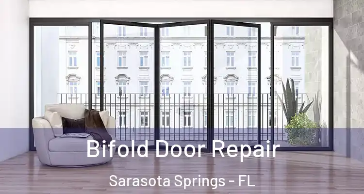  Bifold Door Repair Sarasota Springs - FL