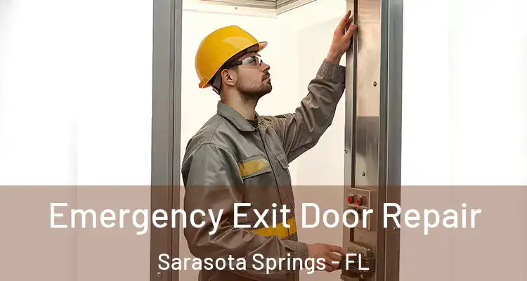  Emergency Exit Door Repair Sarasota Springs - FL