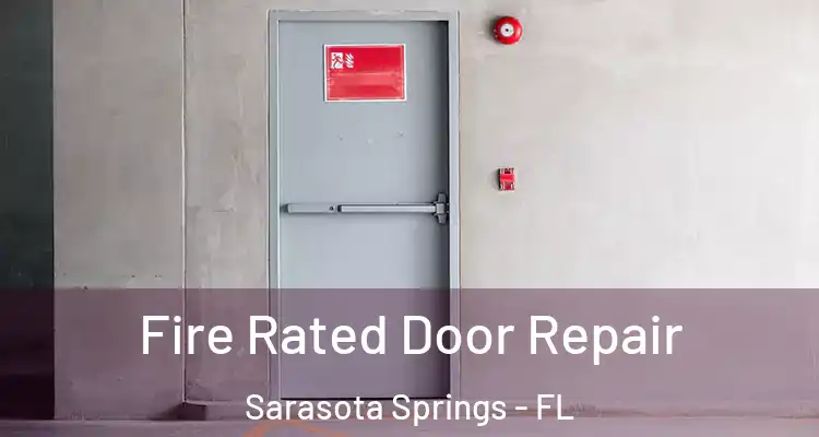  Fire Rated Door Repair Sarasota Springs - FL