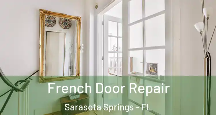  French Door Repair Sarasota Springs - FL