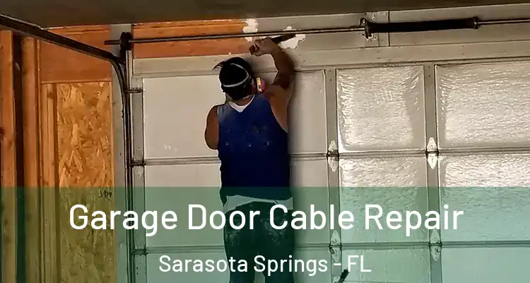  Garage Door Cable Repair Sarasota Springs - FL