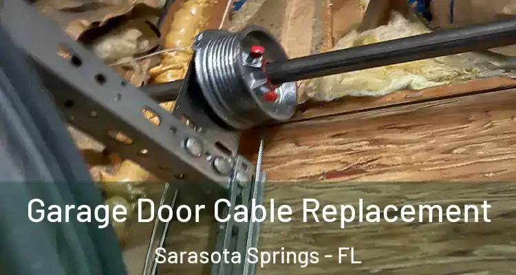  Garage Door Cable Replacement Sarasota Springs - FL