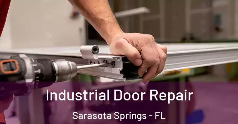 Industrial Door Repair Sarasota Springs - FL