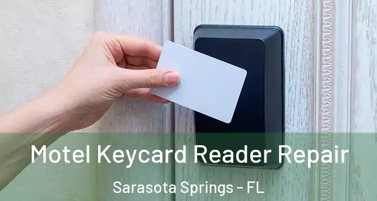  Motel Keycard Reader Repair Sarasota Springs - FL
