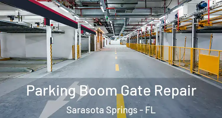  Parking Boom Gate Repair Sarasota Springs - FL