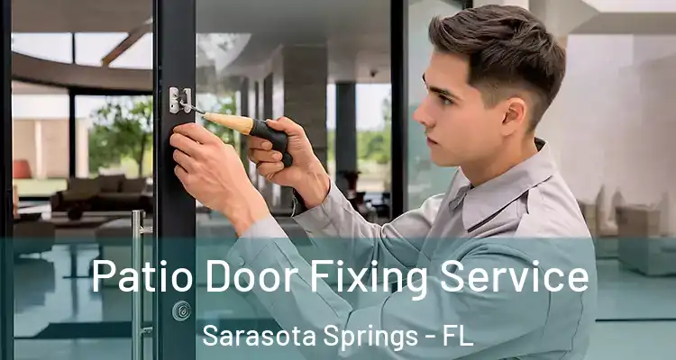  Patio Door Fixing Service Sarasota Springs - FL