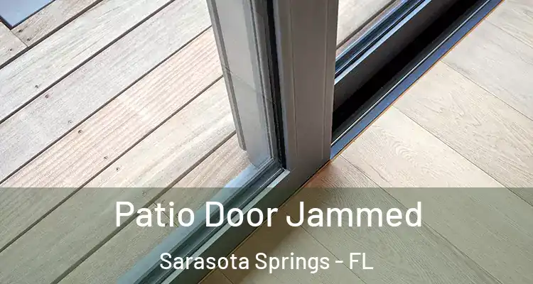  Patio Door Jammed Sarasota Springs - FL