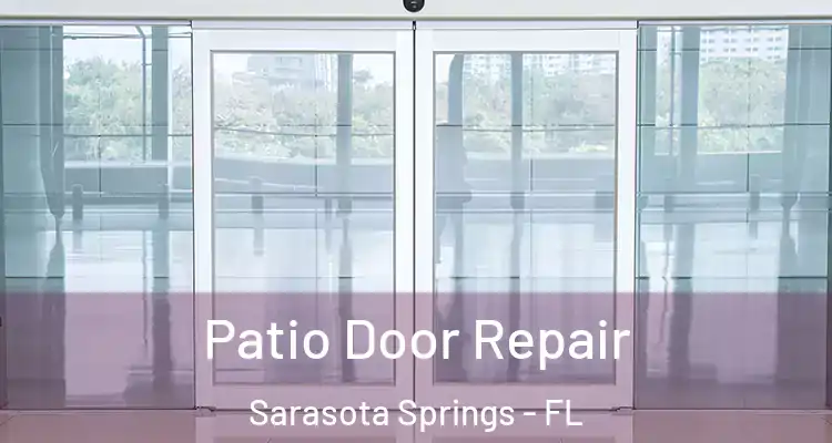  Patio Door Repair Sarasota Springs - FL