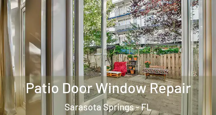  Patio Door Window Repair Sarasota Springs - FL