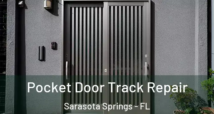  Pocket Door Track Repair Sarasota Springs - FL