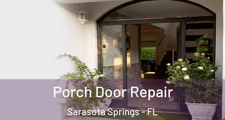  Porch Door Repair Sarasota Springs - FL