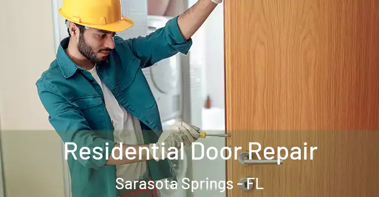  Residential Door Repair Sarasota Springs - FL