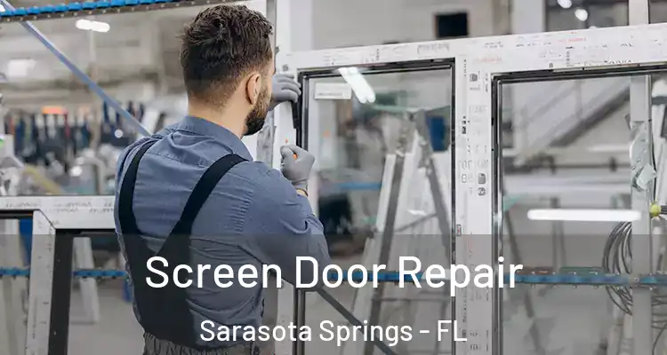  Screen Door Repair Sarasota Springs - FL