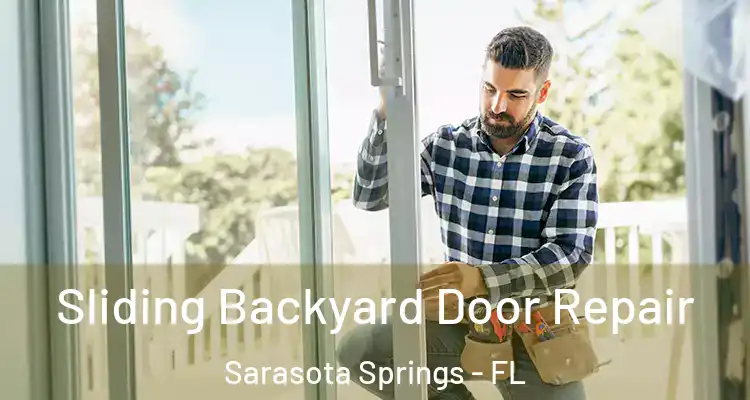  Sliding Backyard Door Repair Sarasota Springs - FL
