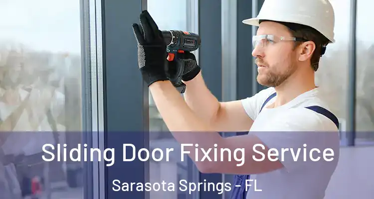  Sliding Door Fixing Service Sarasota Springs - FL