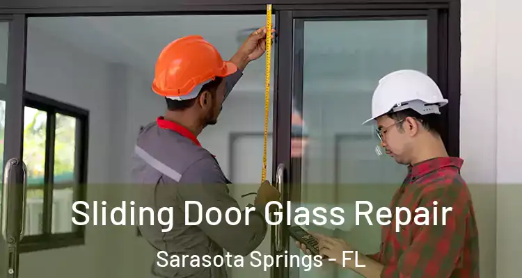  Sliding Door Glass Repair Sarasota Springs - FL