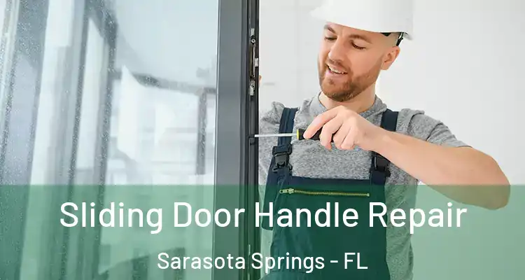  Sliding Door Handle Repair Sarasota Springs - FL