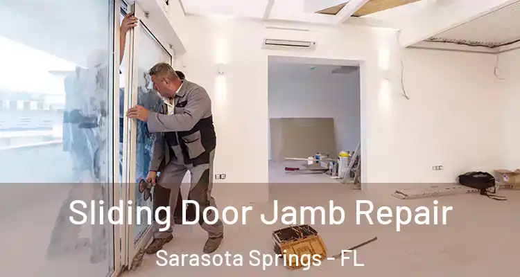  Sliding Door Jamb Repair Sarasota Springs - FL