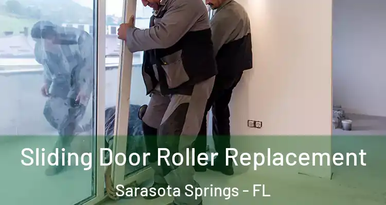  Sliding Door Roller Replacement Sarasota Springs - FL
