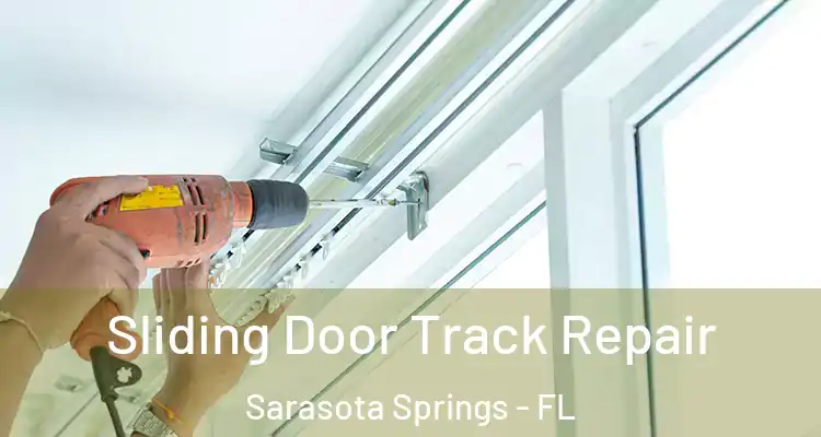  Sliding Door Track Repair Sarasota Springs - FL