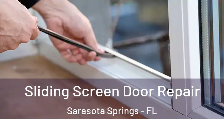  Sliding Screen Door Repair Sarasota Springs - FL